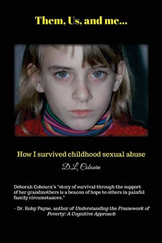 Them, Us, & Me... How I Survived Childhood Sexual Abuse.
