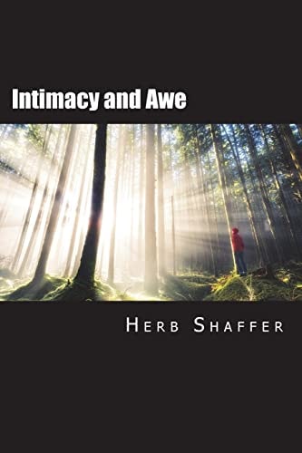 Intimacy and Awe Walking with the Real God