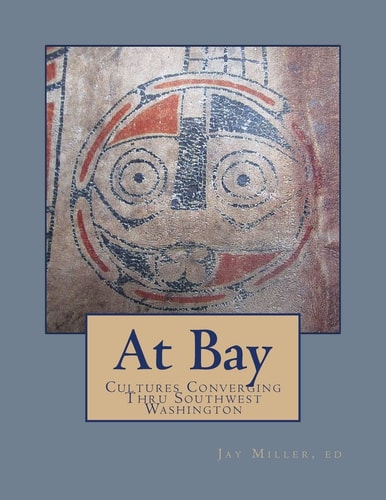 At Bay Cultures Converging Through Southwest Washington