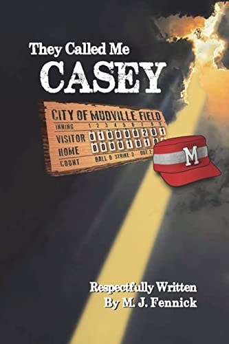 They Called Me Casey The Completed Story of Casey at the Bat