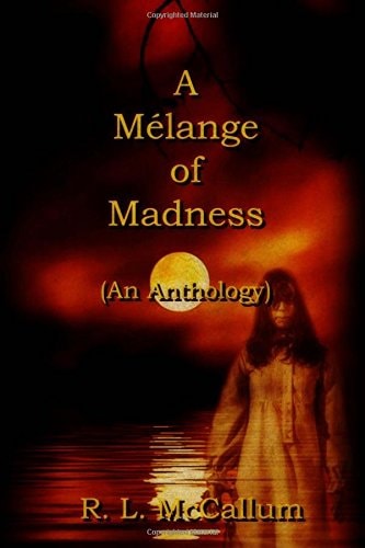 A Melange of Madness An Anthology