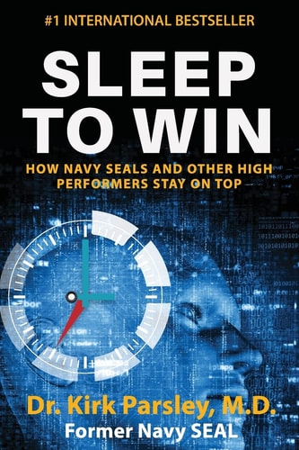 Sleep to Win How Navy SEALs and Other High Performers Stay on Top
