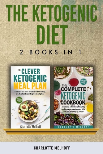 The Ketogenic Diet 2 Books in 1
