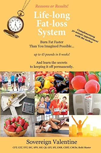 Reasons Or Results! Life-Long Fat-Loss System Burn Fat Faster Than You Imagined Possible... Up to 45 Pounds in 8 Weeks! And Learn the Secrets to Keep It Off Permanently