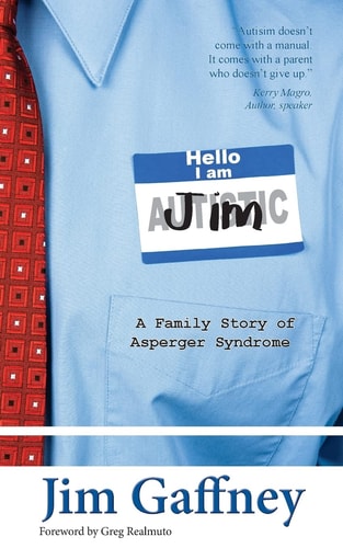 Hello, I Am Jim A Family Story of Asperger Syndrome