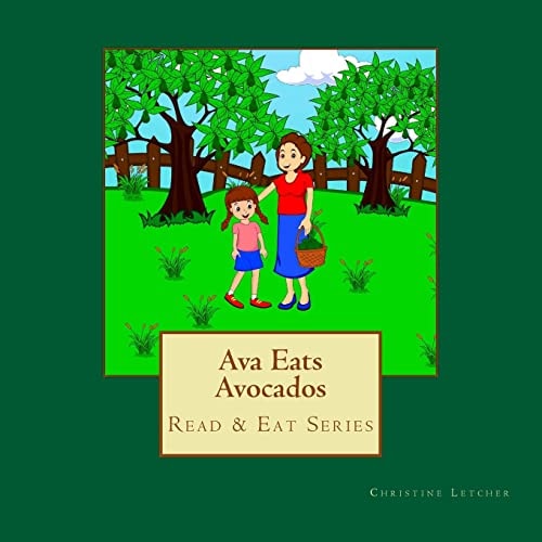 Ava Eats Avocados Read and Eat Series
