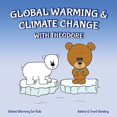 Global Warming for Kids Global Warming & Climate Change with Theodore