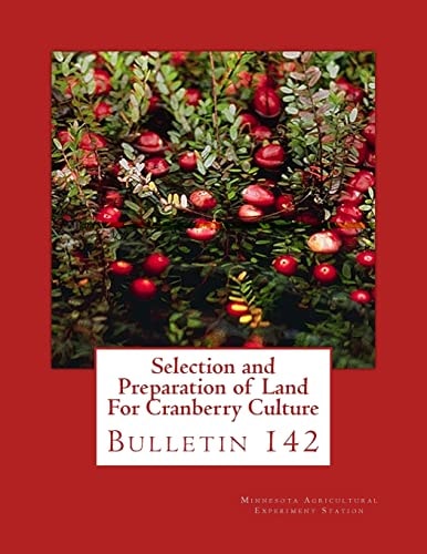 Selection and Preparation of Land For Cranberry Culture Bulletin 142