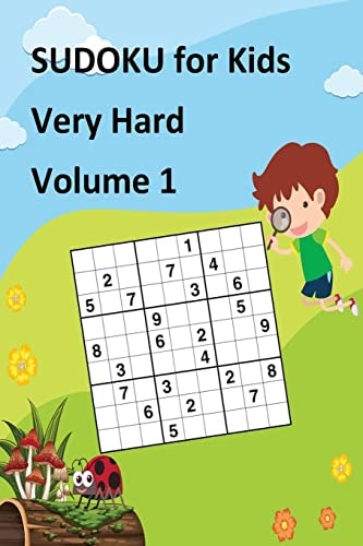 SUDOKU for Kids Very Hard Volume 1 SUDOKU Book Contains 60 Sudoku Puzzles, Size 6x9, Brain Game for Kids, Brain Game Workbooks, Sudoku Puzzle Books Large Print