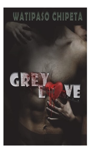 Grey Love A Love Story with Flaws, Betrayal and Twists