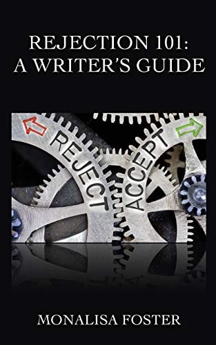 Rejection 101 A Writer's Guide