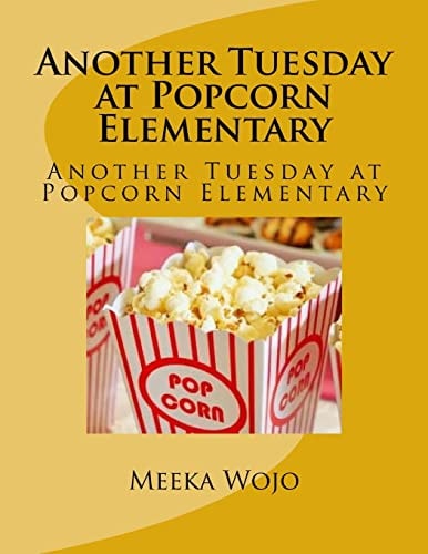 Another Tuesday at Popcorn Elementary No Bullies!