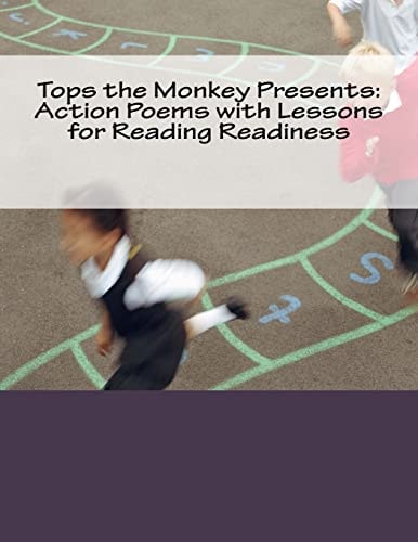Tops the Monkey Presents Action Poems with Lessons for Reading Readiness
