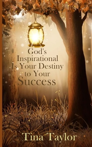 God's Inspirational Is Your Destiny to Your Success
