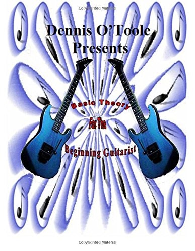 Dennis O'Toole Presents Basic Theory For The Beginning Guitarist