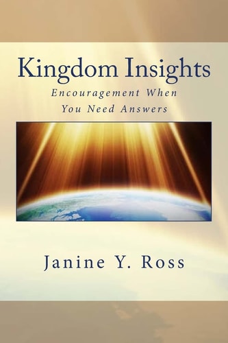 Kingdom Insights Encouragement When You Need Answers