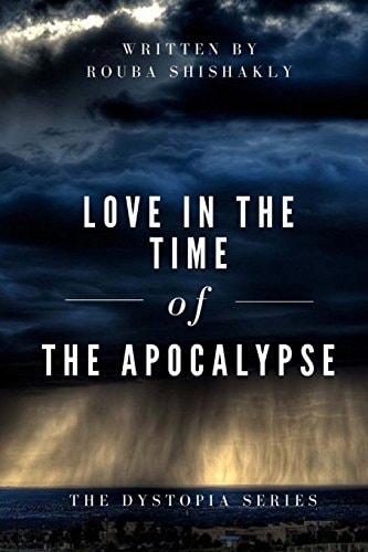 Love in the Time of the Apocalypse Dystopia Series