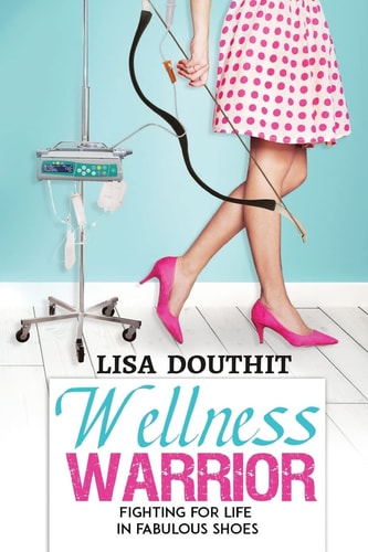 Wellness Warrior Fighting for Life in Fabulous Shoes