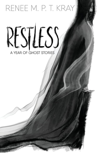 Restless A Year of Ghost Stories