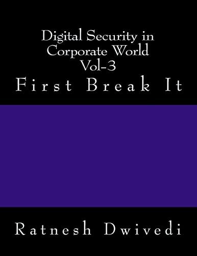 Digital Security in Corporate World Vol-3 First Break It