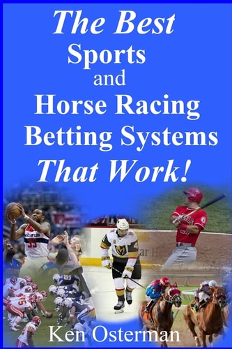 The Best Sports and Horse Racing Betting Systems That Work!