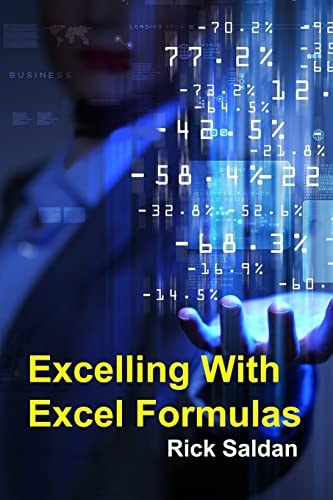 Excelling with Excel Formulas How I Used Nested If-Then Loops and Vlookups to Accomplish The Impossible