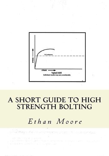 A Short Guide To High Strength Bolting
