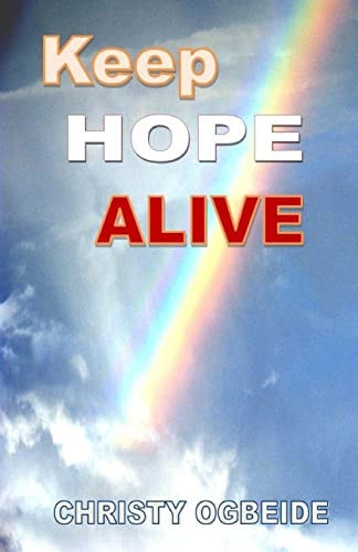 Keep Hope Alive God Can Do It