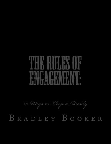 The Rules of Engagement 10 Ways to Keep a Buddy