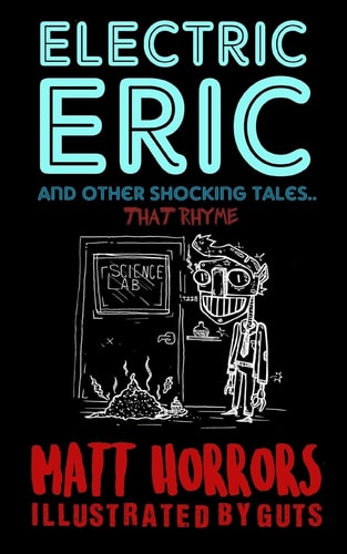 Electric Eric and Other Shocking Tales (that Rhyme)