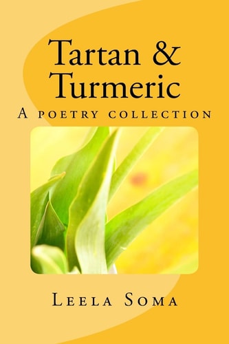 Tartan and Turmeric A Poetry Collection
