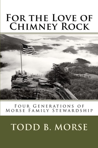 For the Love of Chimney Rock Four Generations of Morse Family Stewardship