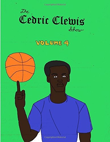 Cedric Clewis Show Volume 4