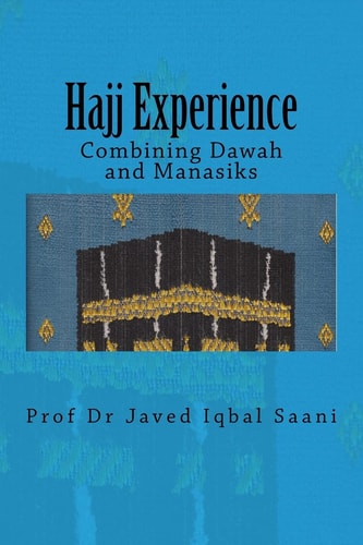 Hajj Experience Combining Dawah and Manasiks