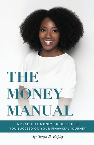 The Money Manual A Practical Money Guide to Help You Succeed on Your Financial Journey