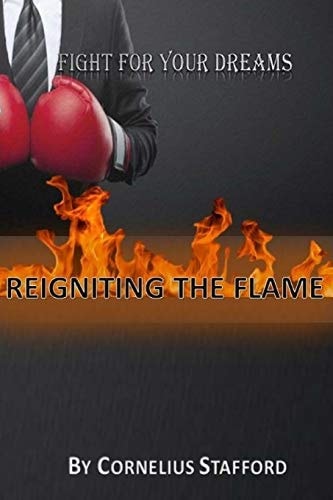 Fight for Your Dreams Reigniting the Flame