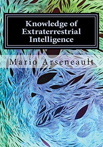 Knowledge of Extraterrestrial Intelligence A New Development for Awareness of Our Beings