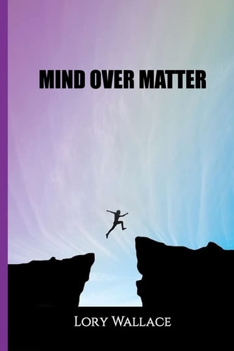 Mind Over Matter