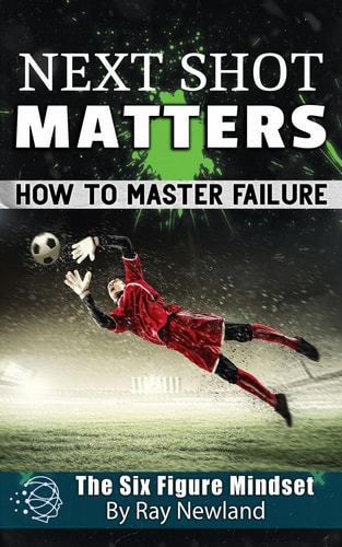 Next Shot Matters How to Master Failure
