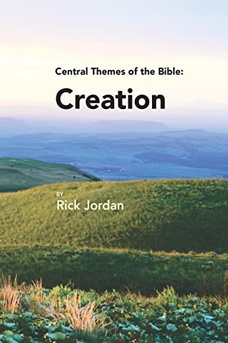 Central Themes of the Bible Creation