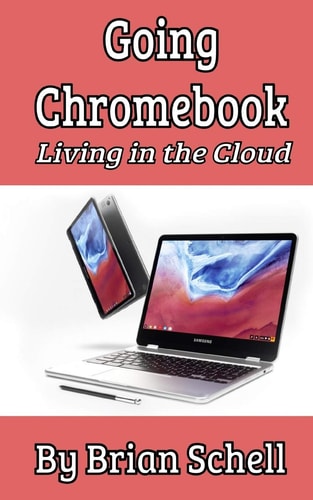 Going Chromebook Living in the Cloud