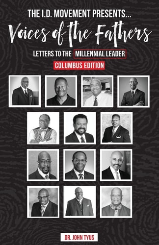 The I. D. Movement Presents... Voices of the Fathers Letters to the Millennial Leader
