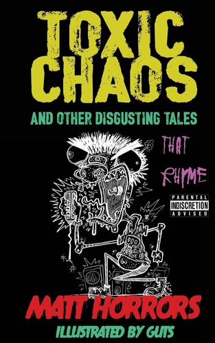 Toxic Chaos and Other Disgusting Tales That Rhyme