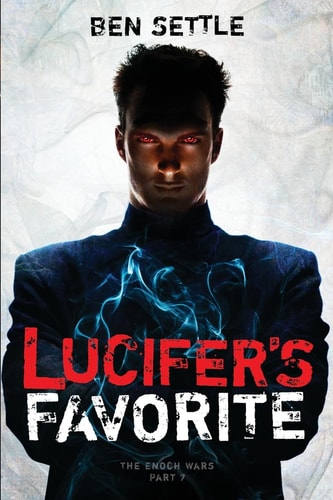 Lucifer's Favorite The Enoch Wars, Book 7