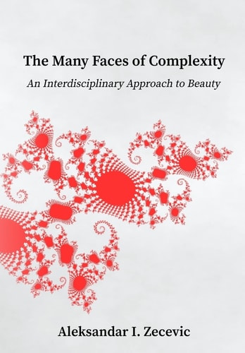 The Many Faces of Complexity An Interdisciplinary Approach to Beauty
