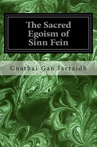 The Sacred Egoism of Sinn Fein