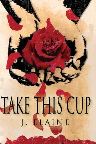 Take This Cup Overcoming Your Garden of Gethsemane Moments