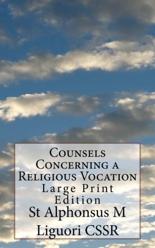 Counsels Concerning a Religious Vocation Large Print Edition