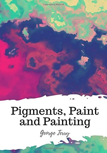Pigments, Paint and Painting
