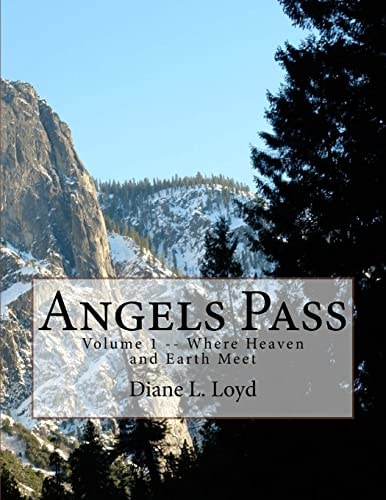 Angels Pass Volume 1 -- Where Heaven and Earth Meet